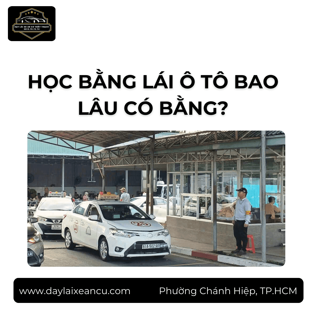 Học Bằng Lái Ô Tô Bao Lâu Có Bằng?